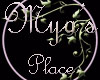  -T- Mya's Place Sign