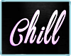 MAU/NEON WALL CHILL SIGN
