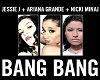 BANG BANG