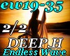 Endless WaveDEEPH2/2