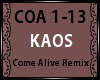 KAOS ~ Come Alive Remix
