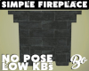 *BO DER SIMPLE FIREPLACE