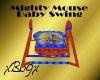 [B69]Mighty Mouse Swing