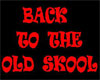 back to the old skool