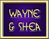 WAYNE & SHEA