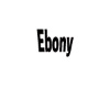 Ebony Misc.