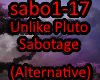Unlike Pluto - Sabotage