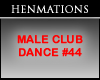 MALE CLUB DANCE #44