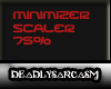 75% Minimizer Scaler