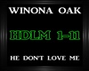 Winona Oak~HeDon'tLoveMe