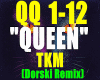 QUEEN- TKM /REMIX.