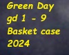 Green Day Basket case