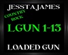 Jessta James~Loaded Gun