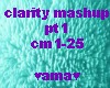 clarity mashup prt 1!!