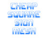 Cheap Square Sign Mesh