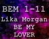 Lika Morgan Be My Lover