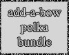 add-a-bow polka bundle!