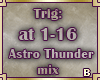 [B]Astro thunder mix