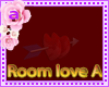 Room love A