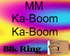 Ka-Boom, Ka-Boom- MM