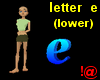 !@ Letter e (lower)