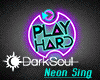 Neon Sing / Play Hard
