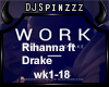 Rihanna Ft Drake Work