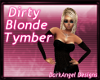 Dirty Blonde Tymber