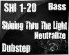 Pt2 Shining Thru Dubstep
