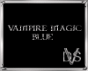 Vampire Magic,(blue)