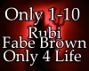 Rubi x Fabe Brown