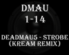 Deadmau5 - Strobe KREAM