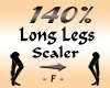 Long Legs 140% Scaler