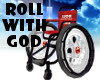 Roll with God Wheelchair