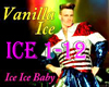 ICE ICE BABY~VANILA