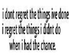 No Regrets...