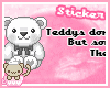 *Bc!*Teddys don't...