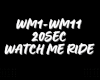 WATCH ME RIDE