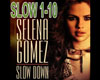 Slow Down-Selena Gomez