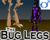 Bug Legs -Mens +V