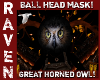 BALL MASK GREAT OWL!
