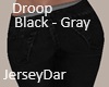 Jersey Droop Black Gray