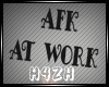 Hz-AFK At Work Signs