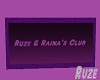Ruze & Raina's Club sign