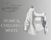 Home & Chilling - White