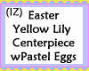 Lily Center Pastel Eggs