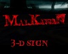 MALKAVIAN 3-D SIGN