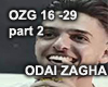 ODAI ZAGHA Part 2