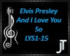 And I Love You So