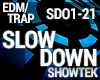 Trap - Slow Down